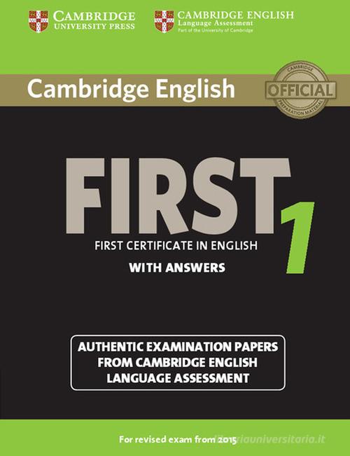 B2 First. Cambridge English First. Student's book with Answers. Per le Scuole superiori. Con espansione online vol.1 edito da Cambridge