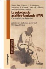 La psicoterapia analitico-funzionale (FAP). Caratteristiche distintive edito da Franco Angeli