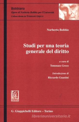 Studi per una teoria generale del diritto di Norberto Bobbio edito da Giappichelli