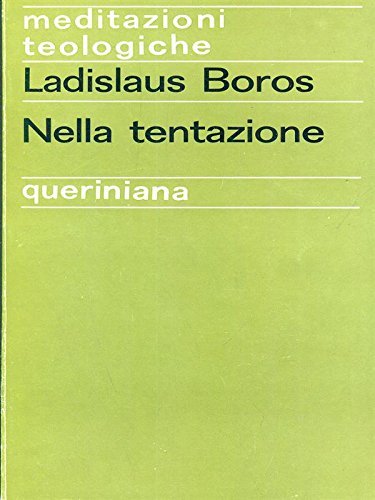 Nella tentazione di Ladislaus Boros edito da Queriniana