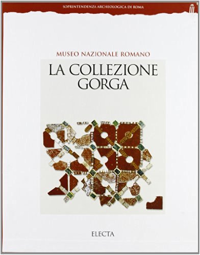 La collezione Gorga edito da Mondadori Electa