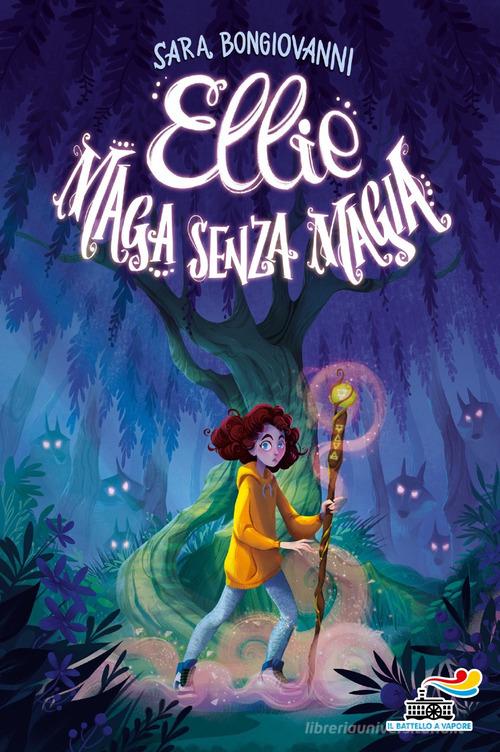 Ellie maga senza magia di Sara Bongiovanni edito da Piemme