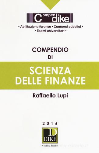 Compendio di scienza delle finanze di Raffaello Lupi edito da Dike Giuridica Editrice