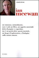 Ian McEwan di Roberta Ferrari edito da Le Lettere