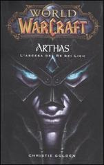 Arthas. L'ascesa del re dei Lich. World of Warcraft di Christie Golden edito da Panini Comics