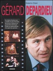 Gerard Depardieu di Roberto Chiesi edito da Gremese Editore