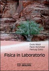Fisica in laboratorio di Giulio Mazzi, Paolo Ronchese, Pierluigi Zotto edito da Esculapio