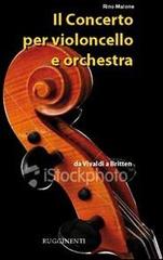Il concerto per violoncello e orchestra di Rino Maione edito da Rugginenti