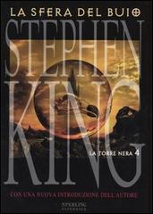La sfera nel buio. La torre nera vol.4 di Stephen King edito da Sperling & Kupfer