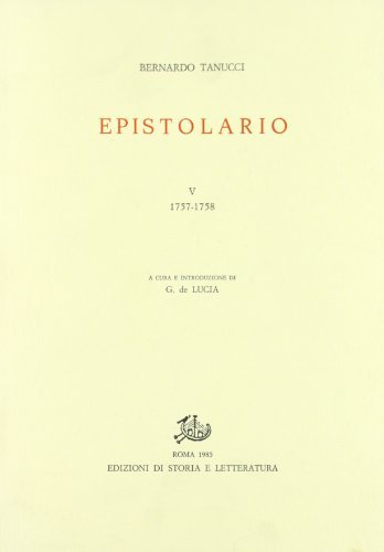 Epistolario vol.5 di Bernardo Tanucci edito da Storia e Letteratura