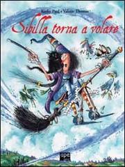 Sibilla torna a volare di Korky Paul, Valerie Thomas edito da Ape Junior
