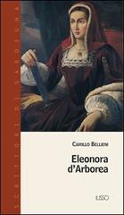 Eleonora d'Arborea di Camillo Bellieni edito da Ilisso