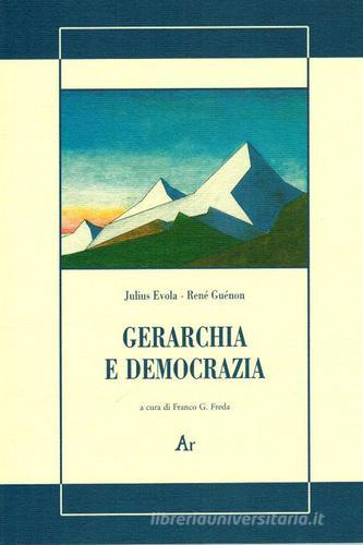 Gerarchia e democrazia di Julius Evola, René Guénon edito da Edizioni di AR