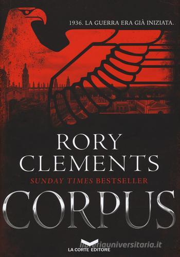 Corpus di Rory Clements edito da La Corte Editore
