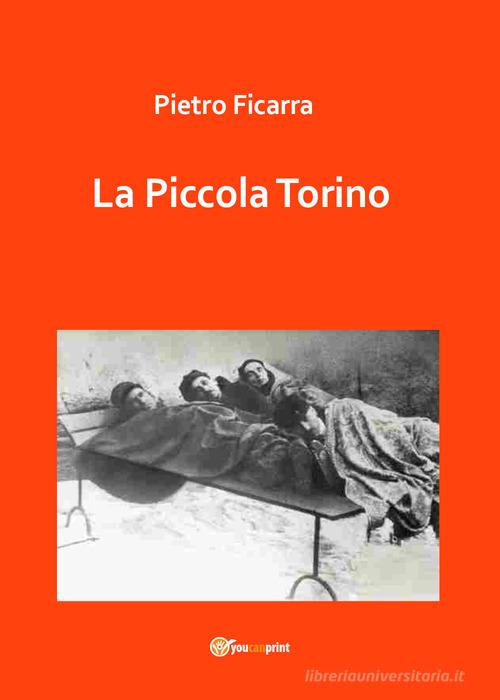 La piccola Torino di Pietro Ficarra edito da Youcanprint