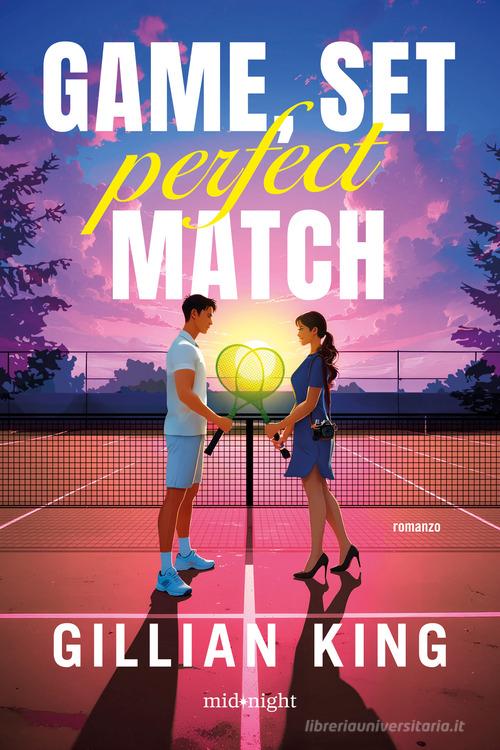 Libro Game, set, perfect match di Gillian King Midnight di HarperCollins Italia