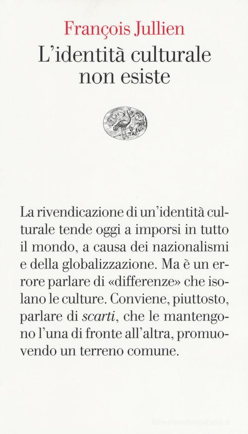 L' identità culturale non esiste di François Jullien edito da Einaudi