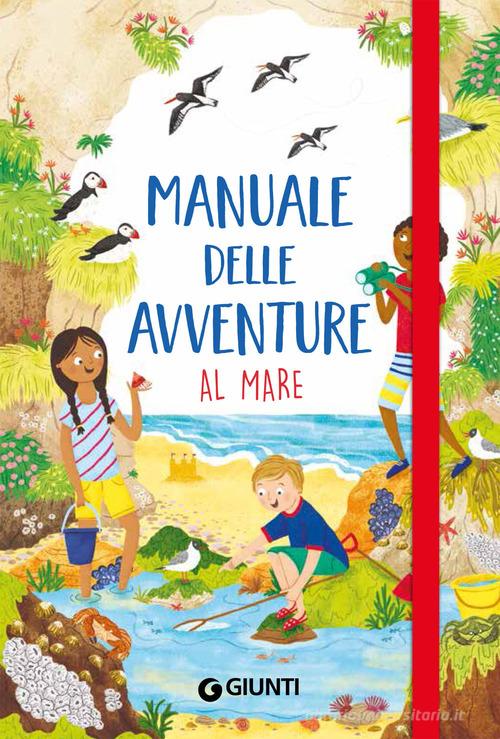 Manuale delle avventure al mare di Goldie Hawk edito da Giunti Editore