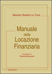 Manuale della locazione finanziaria di Massimo R. La Torre edito da Giuffrè