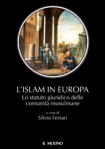 L' Islam in Europa. Lo statuto giuridico delle comunità musulmane edito da Il Mulino