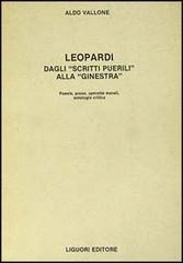 Leopardi. Dagli «Scritti puerili» alla «Ginestra» di Aldo Vallone edito da Liguori