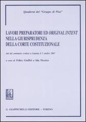 Lavori prepratori ed «original intent» nella giurisprudenza della Corte costituzionale. Atti del Seminario (Catania, 5 ottobre 2008) edito da Giappichelli