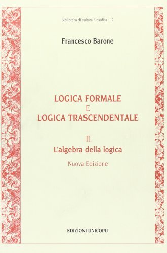Logica formale e logica trascendentale vol.2 di Francesco Barone edito da Unicopli