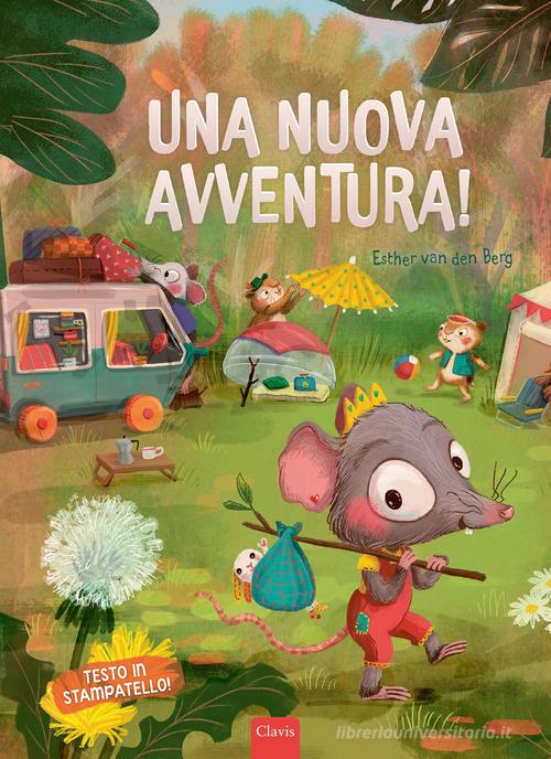 Una nuova avventura. Ediz. a colori di Esther Van Den Berg edito da Clavis