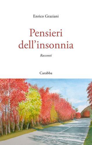 Pensieri dell'insonnia di Enrico Graziani edito da Carabba