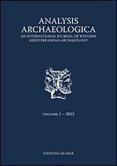 Analysis archaeologica. An international journal of western mediterranean archaeology. Ediz. inglese e italiana vol.1 edito da Quasar