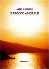 Barocco amorale di Diego Conticello edito da LietoColle