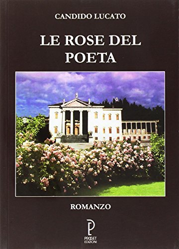 Le rose del poeta di Candido Lucato edito da Proget Type Studio