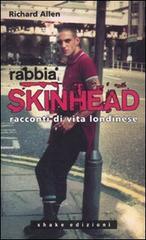 Rabbia skinhead. Racconti di vita londinese di Richard Allen edito da ShaKe
