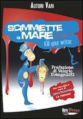 Scimmiette di Mare Project. Kill your writer edito da Nero Press