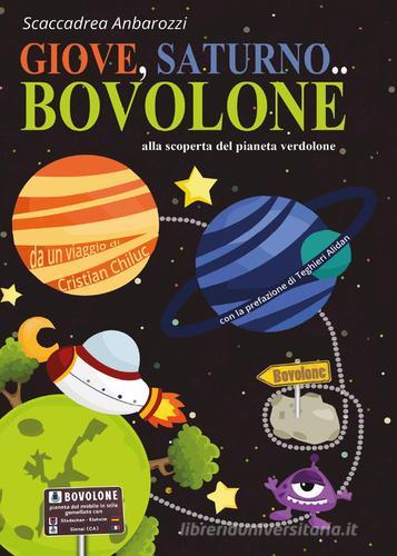 Giove, Saturno... Bovolone di Scaccadrea Anbarozzi edito da Youcanprint