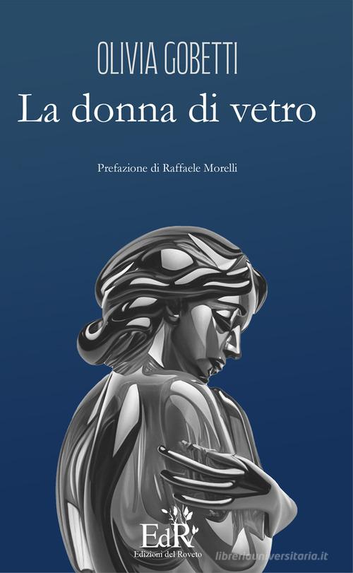 La donna di vetro. Nuova ediz. di Olivia Gobetti edito da Edizioni del Roveto