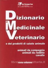 Dizionario del medicinale veterinario e dei prodotti di salute animale edito da Le Point Veterinaire Italie