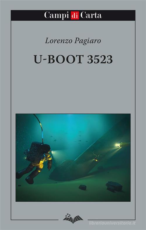 U-Boot 3523 di Lorenzo Pagiaro edito da Campi di Carta