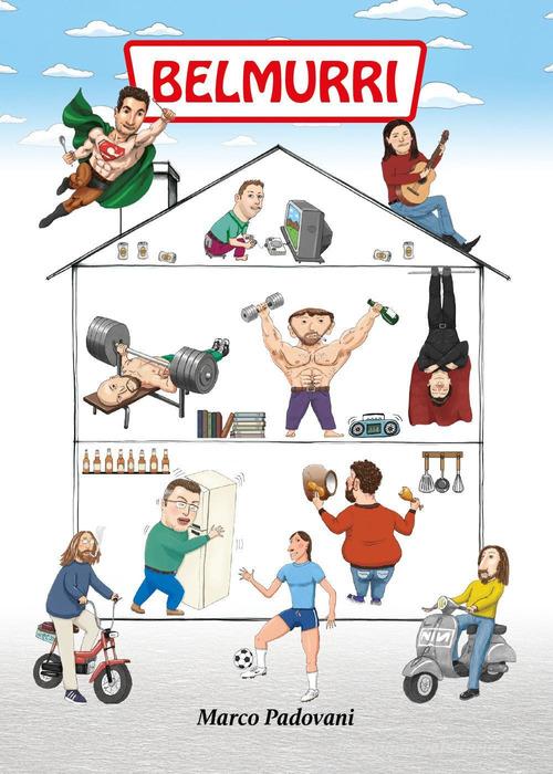 Libro Belmurri di Marco Padovani di Youcanprint