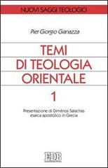 Temi di teologia orientale vol.1 di Pier Giorgio Gianazza edito da EDB