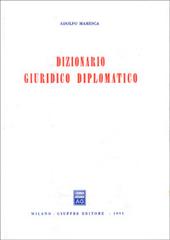Dizionario giuridico diplomatico di Adolfo Maresca edito da Giuffrè