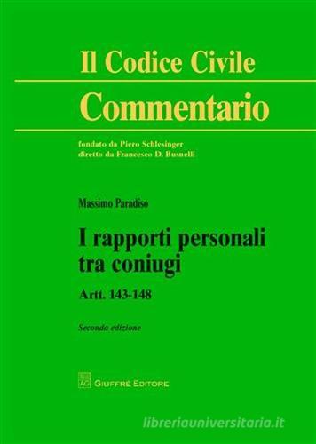 I rapporti personali tra coniugi. Artt. 143-148 di Massimo Paradiso edito da Giuffrè