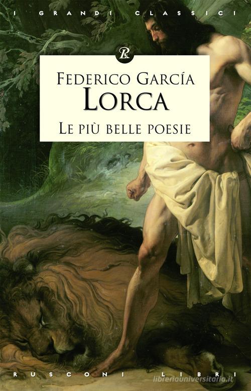 Le più belle poesie di Federico García Lorca edito da Rusconi Libri