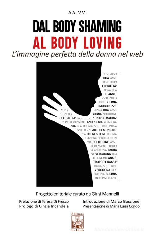 Dal body shaming al body loving. L'immagine perfetta della donna nel web edito da Edizioni Ex Libris