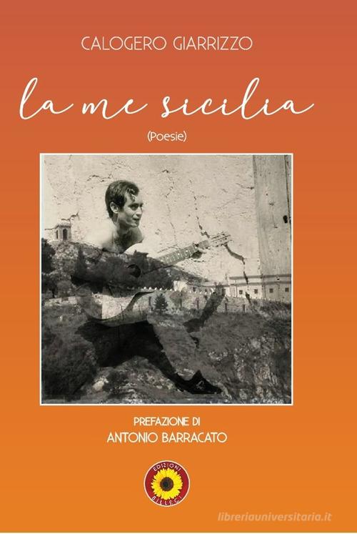 La me Sicilia di Calogero Giarrizzo edito da Billeci
