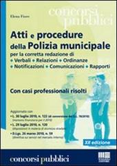 Atti e procedure della polizia municipale di Elena Fiore edito da Maggioli Editore