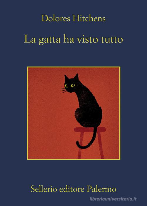 La gatta ha visto tutto di Dolores Hitchens edito da Sellerio Editore Palermo