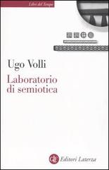 Laboratorio di semiotica di Ugo Volli edito da Laterza
