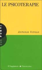 Le psicoterapie di Antonio Vitolo edito da Il Saggiatore