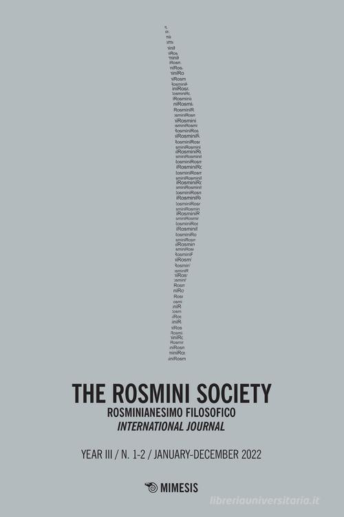 The Rosmini society. Rosminianesimo filosofico international journal (2022) vol.1-2 edito da Mimesis